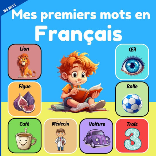 My First Words in French – 150 Essential Words for Kids